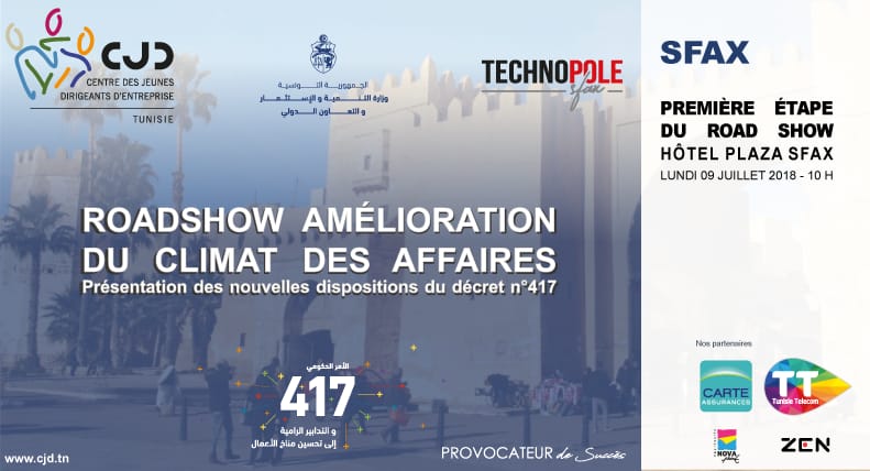 Le CJD Sfax et la technopole de Sfax organise le Roadshow: Amélioration du climat des affaires