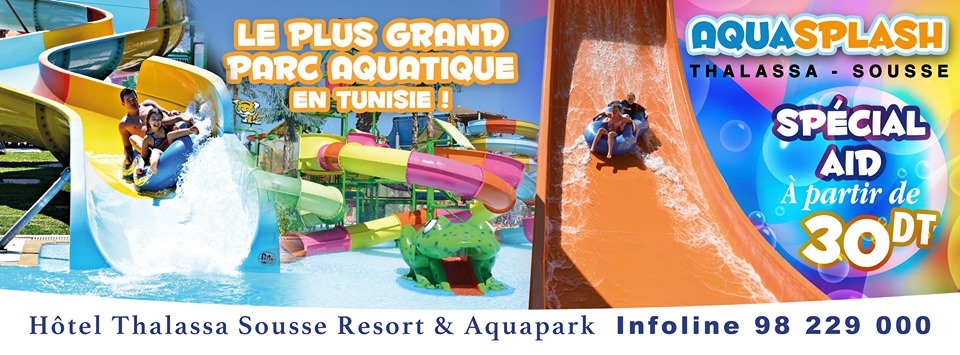Aquasplash Thalassa Sousse, CHEZ NOUS COMMENCE L'AVENTURE