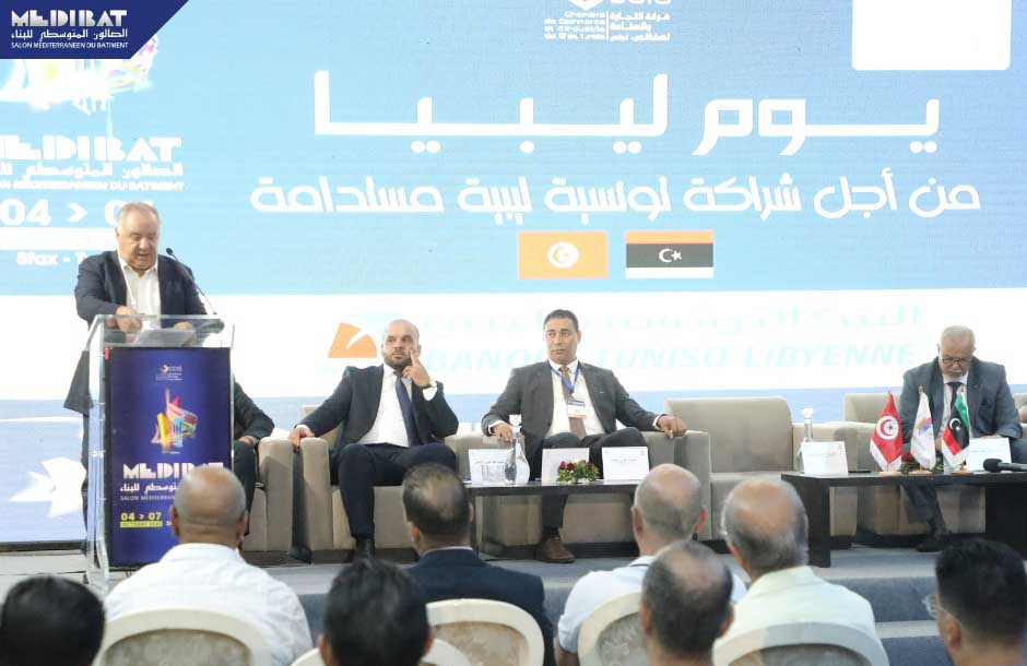 Sfax: 17ème édition du MEDIBAT, La journée Libye sous le thème «Pour un partenariat tuniso-libyen durable et élargi»