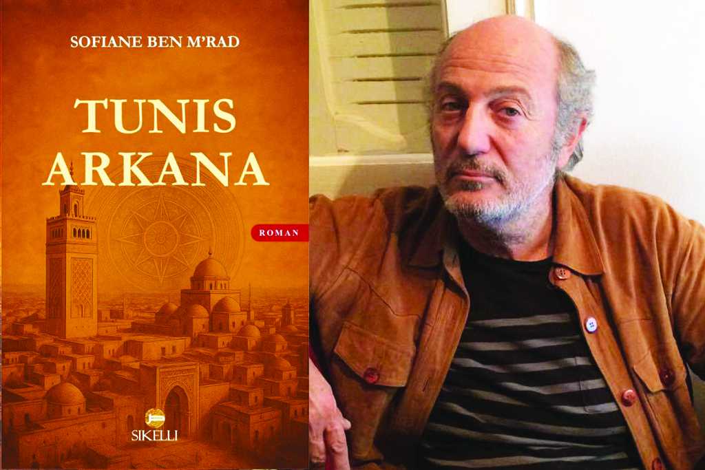 « Tunis Arkana » de Sofiane Ben Mrad: un thriller historique au cœur des secrets de Tunis
